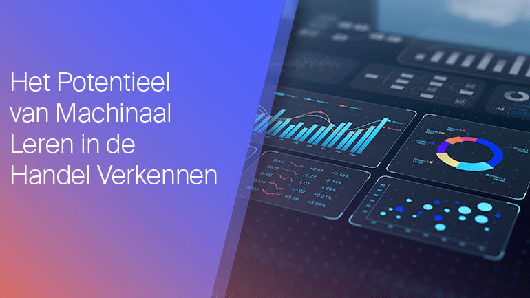 Het potentieel van machine learning in de handel verkennen