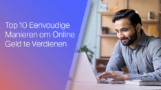 Top 10 eenvoudige manieren om online geld te verdienen