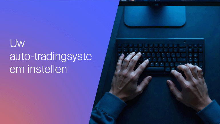 Uw Eerste Automatische Handelssysteem Instellen
